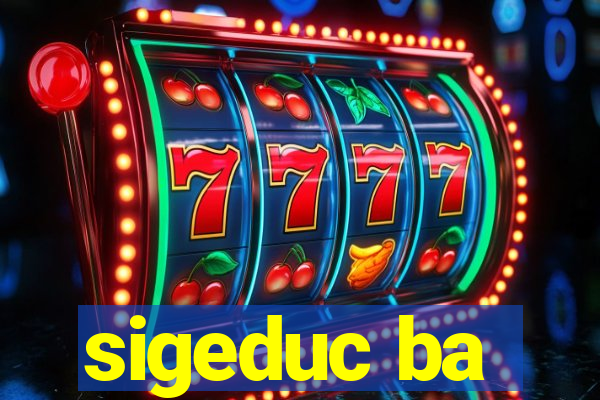 sigeduc ba